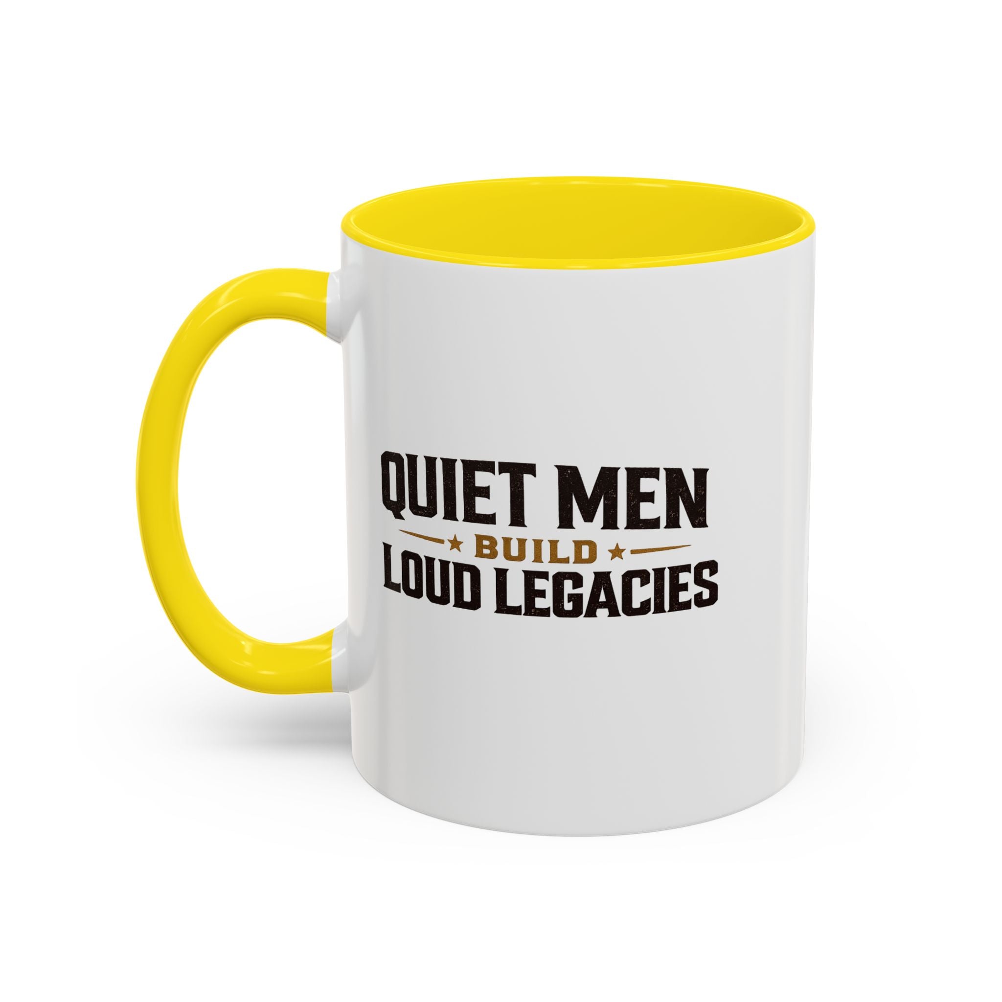 Lil-Mugs ~ Quiet Men Build Loud Legacies | Accent Ceramic Mug (11oz/15oz)