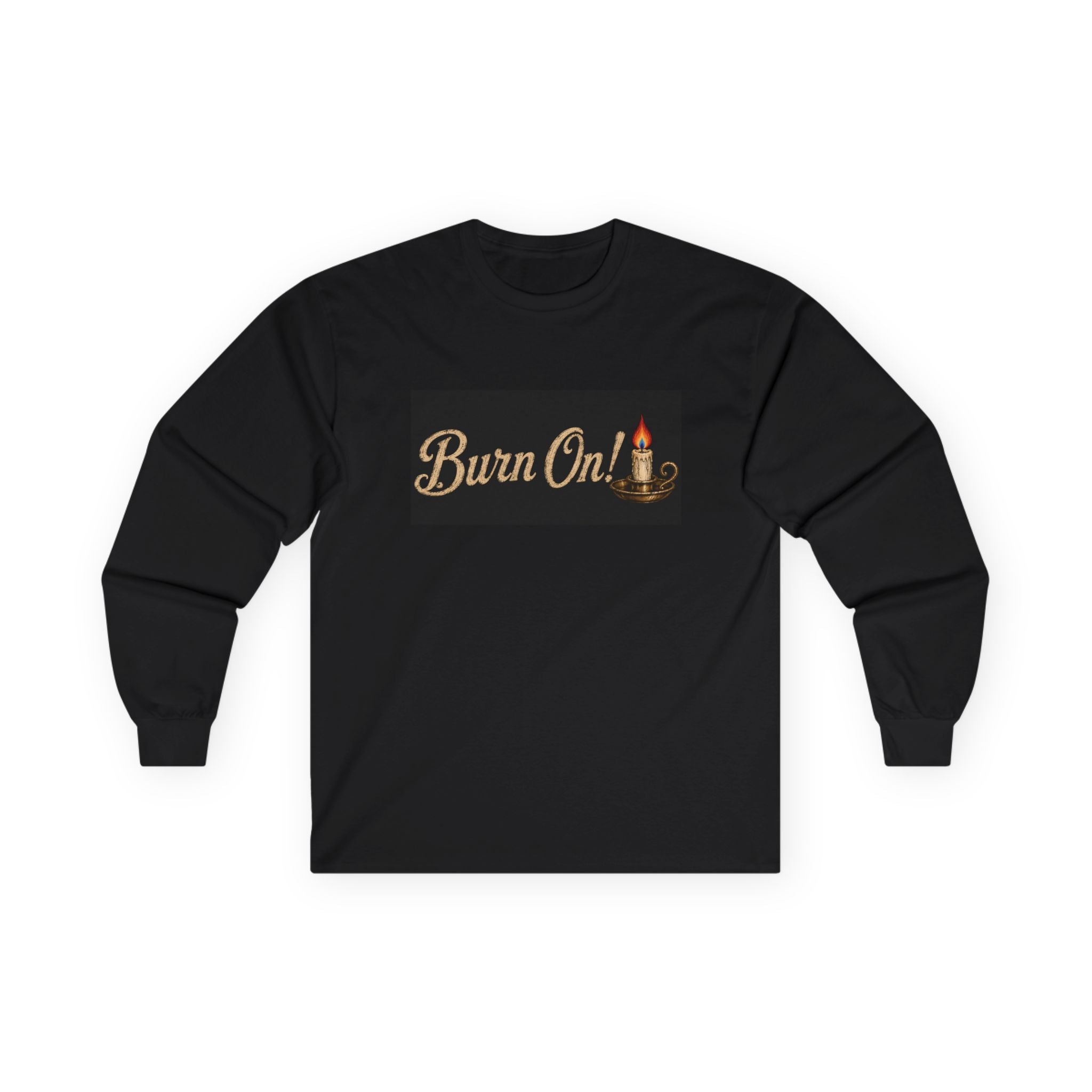 Burn On! Inspirational Long Sleeve Graphic Tee
