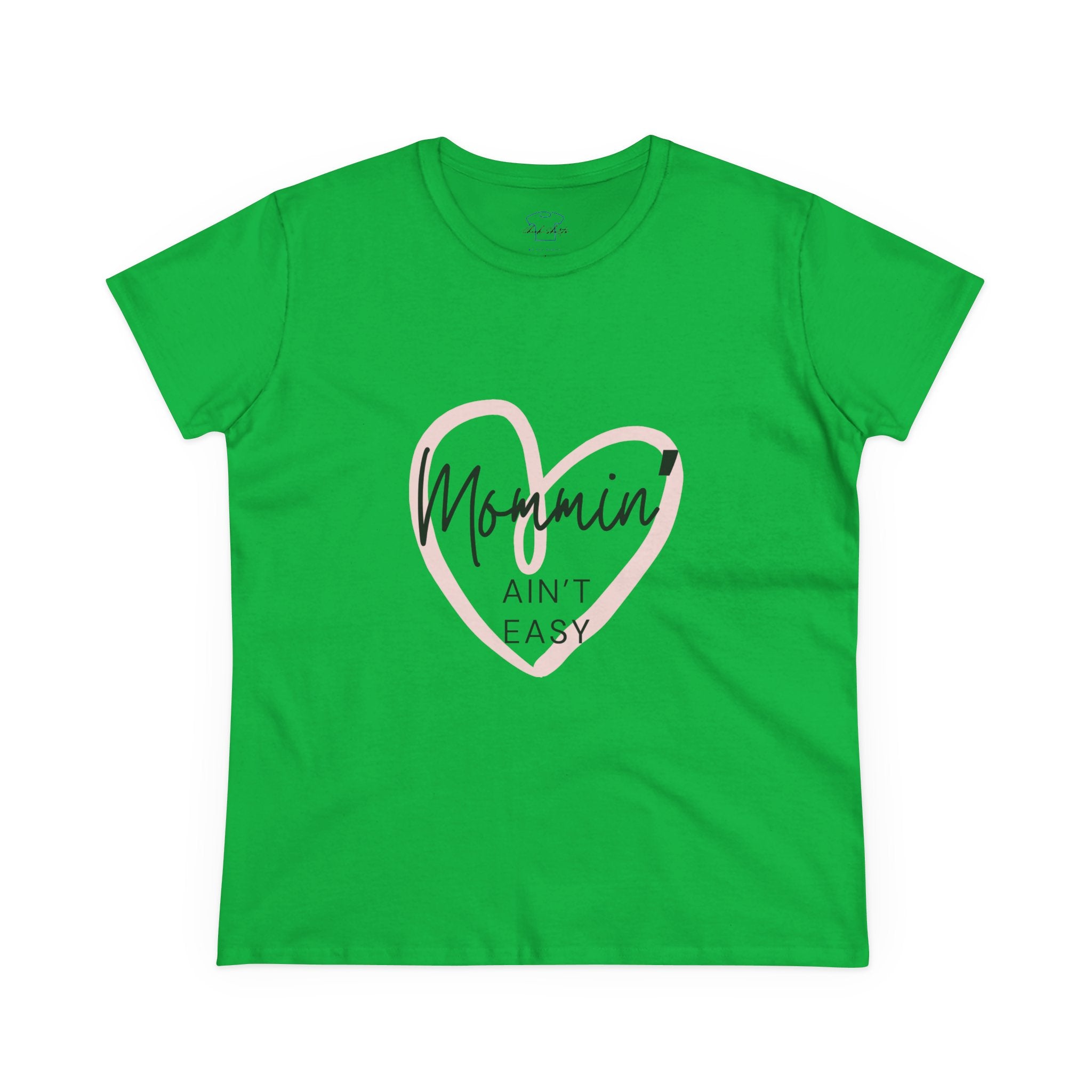 Chick-Shirts ~ Mommin' Ain't Easy Women's Tee