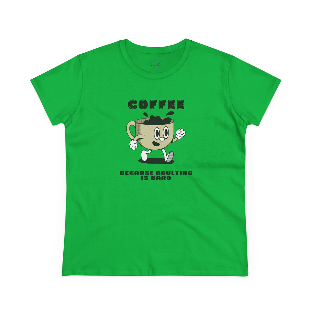 Chick-Shirts ~ Coffee Because Adulting Is Hard -Women's Tee