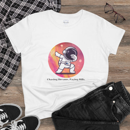 Chick-Shirts ~ Chasing Dreams. Paying Bills. ~ Women's Midweight Cotton Tee