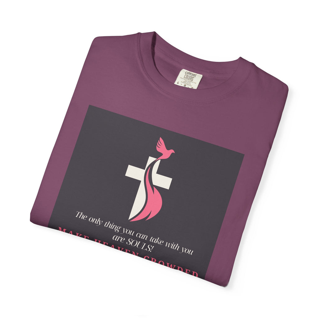 Chick-Shirts — “Make Heaven Crowded” Inspirational Tee