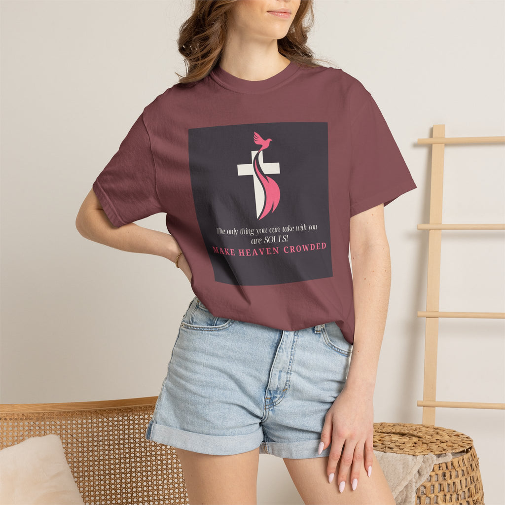 Chick-Shirts — “Make Heaven Crowded” Inspirational Tee