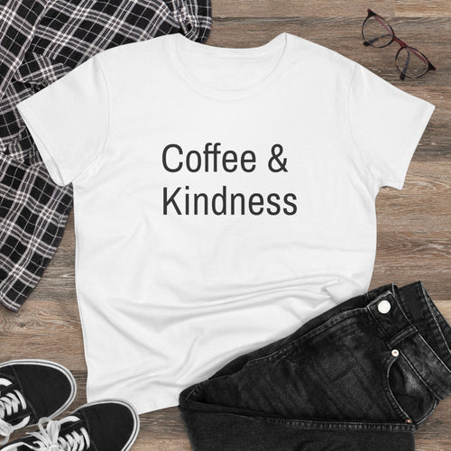 Chick-Shirts ~ Coffee & Kindness Women's Tee