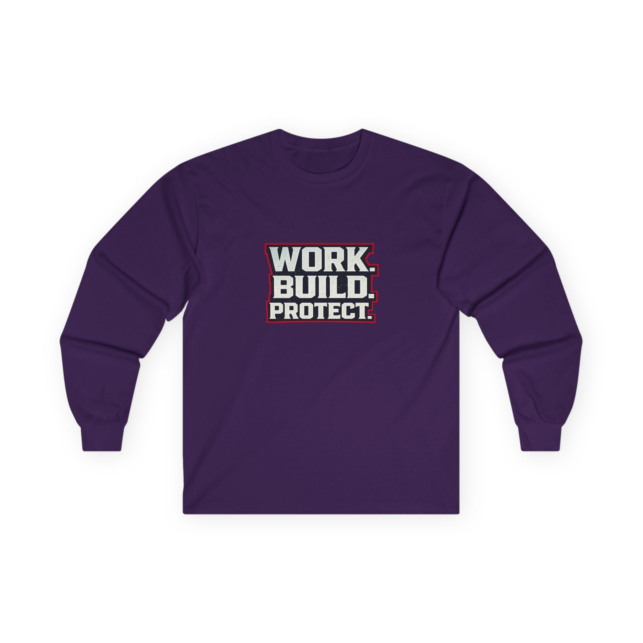 Dude-Shirts ~ WORK. BUILD. PROTECT. Long Sleeve Graphic Tee