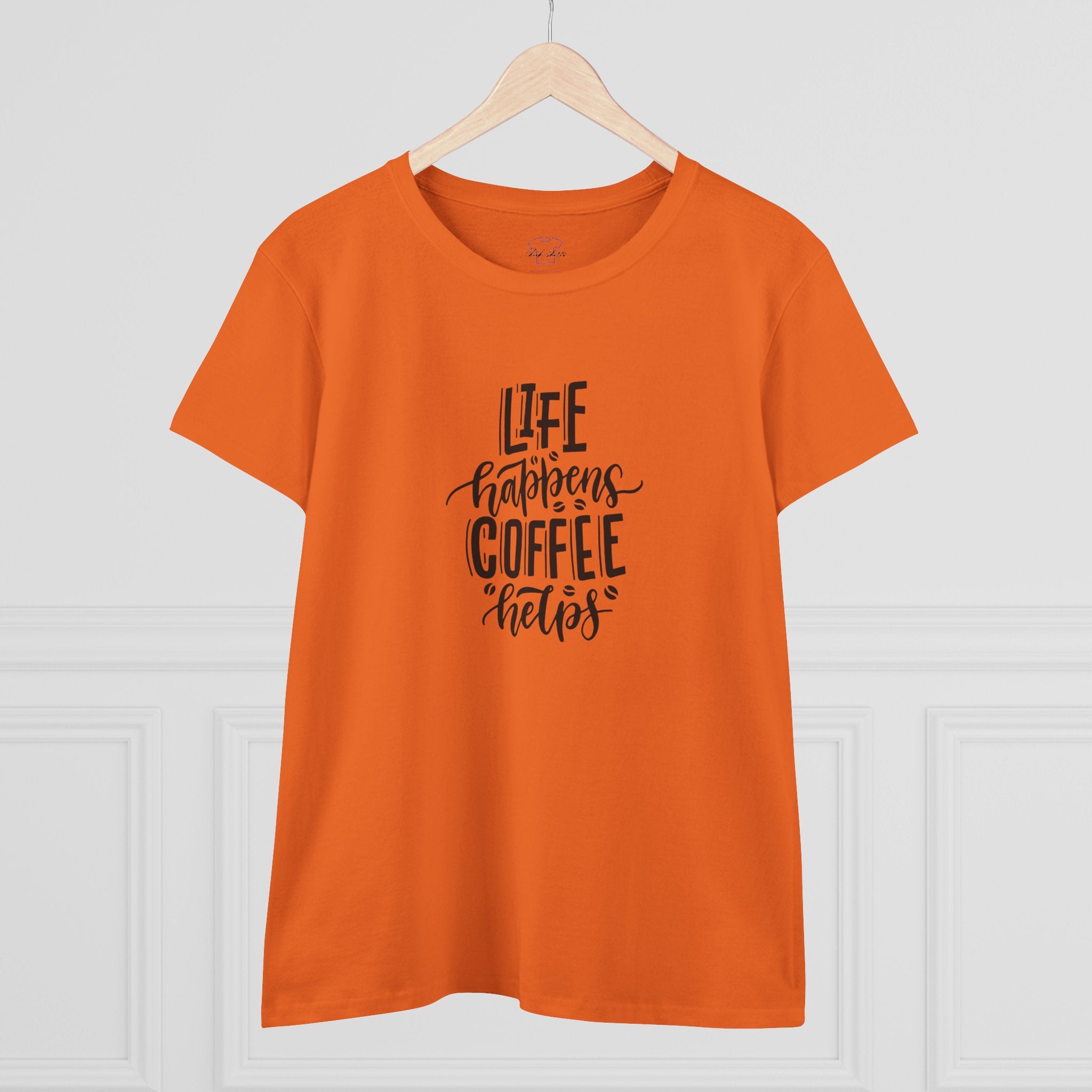 Life happens.  Coffee helps. ~ Women's Midweight Cotton Tee