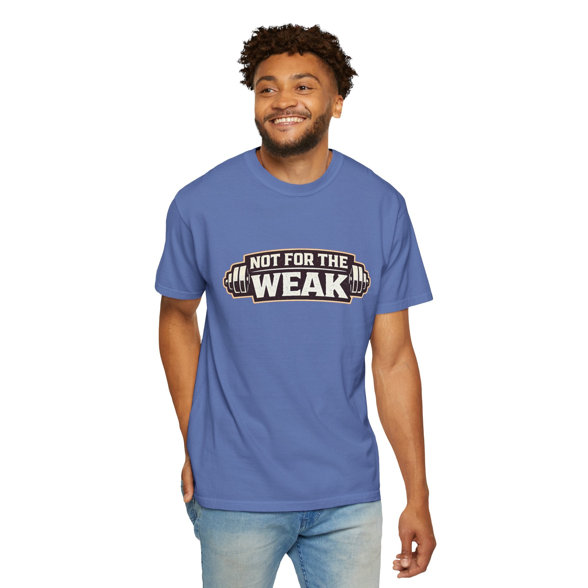 Dude-Shirts ~ Not For The Weak T-Shirt — Graphic Tee