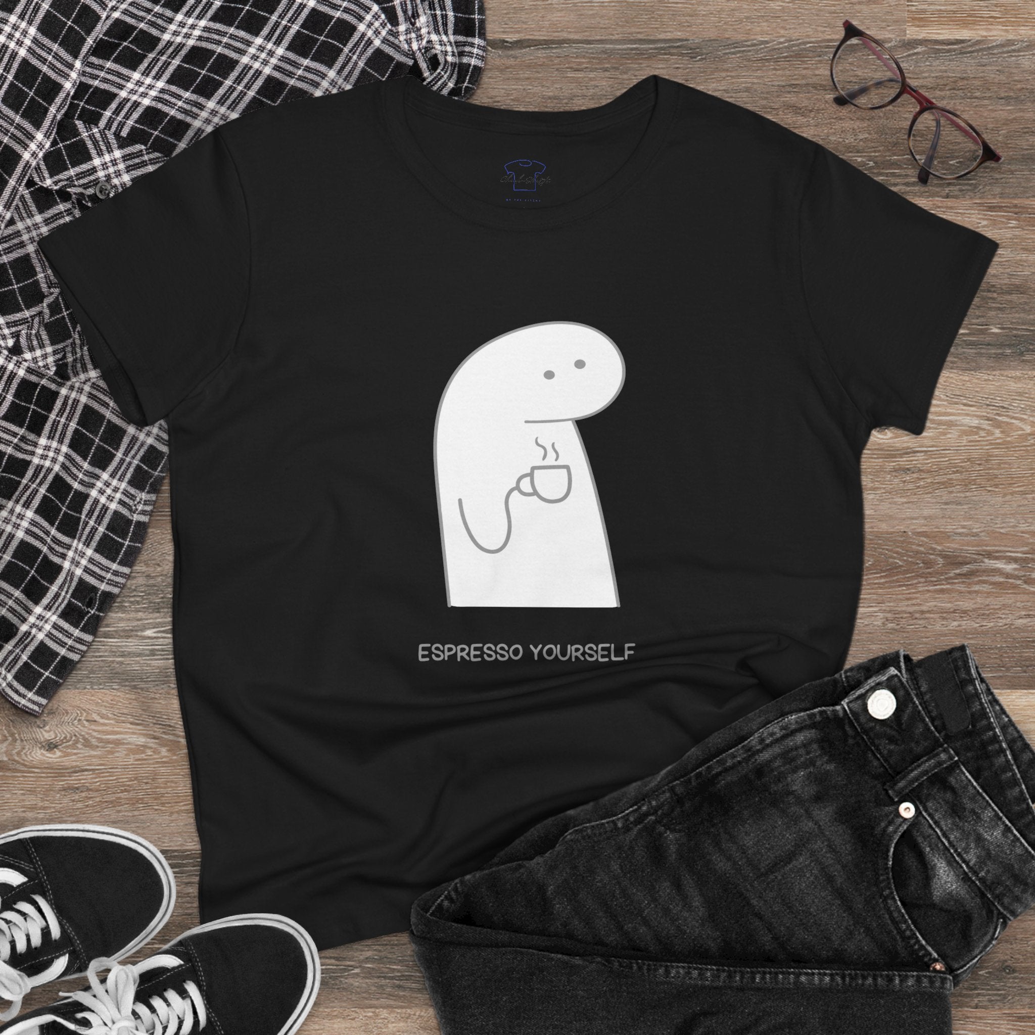 Espresso Yourself ~ Women's Midweight Cotton Tee