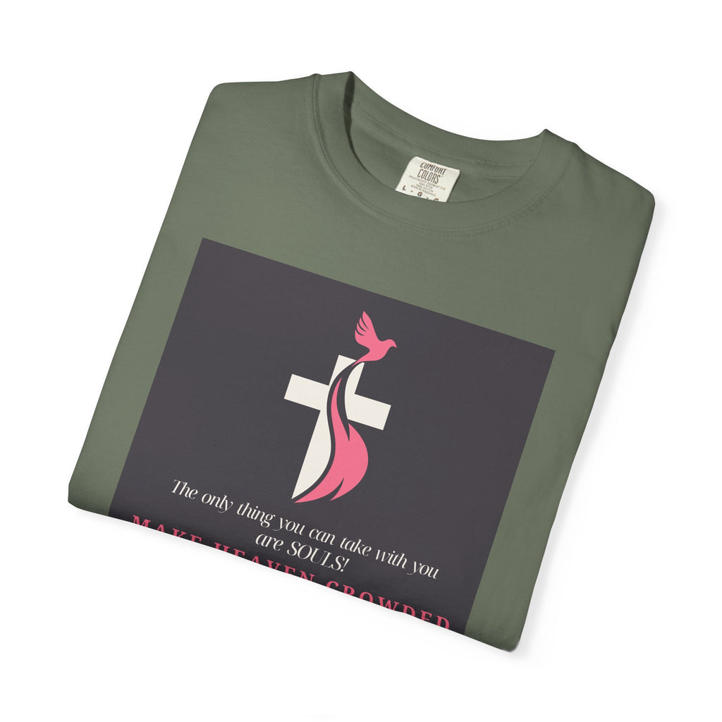 Chick-Shirts — “Make Heaven Crowded” Inspirational Tee