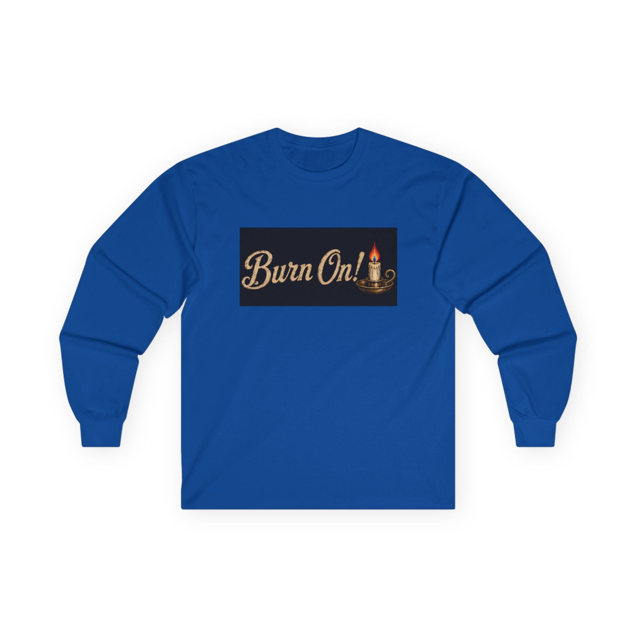 Burn On! Inspirational Long Sleeve Graphic Tee