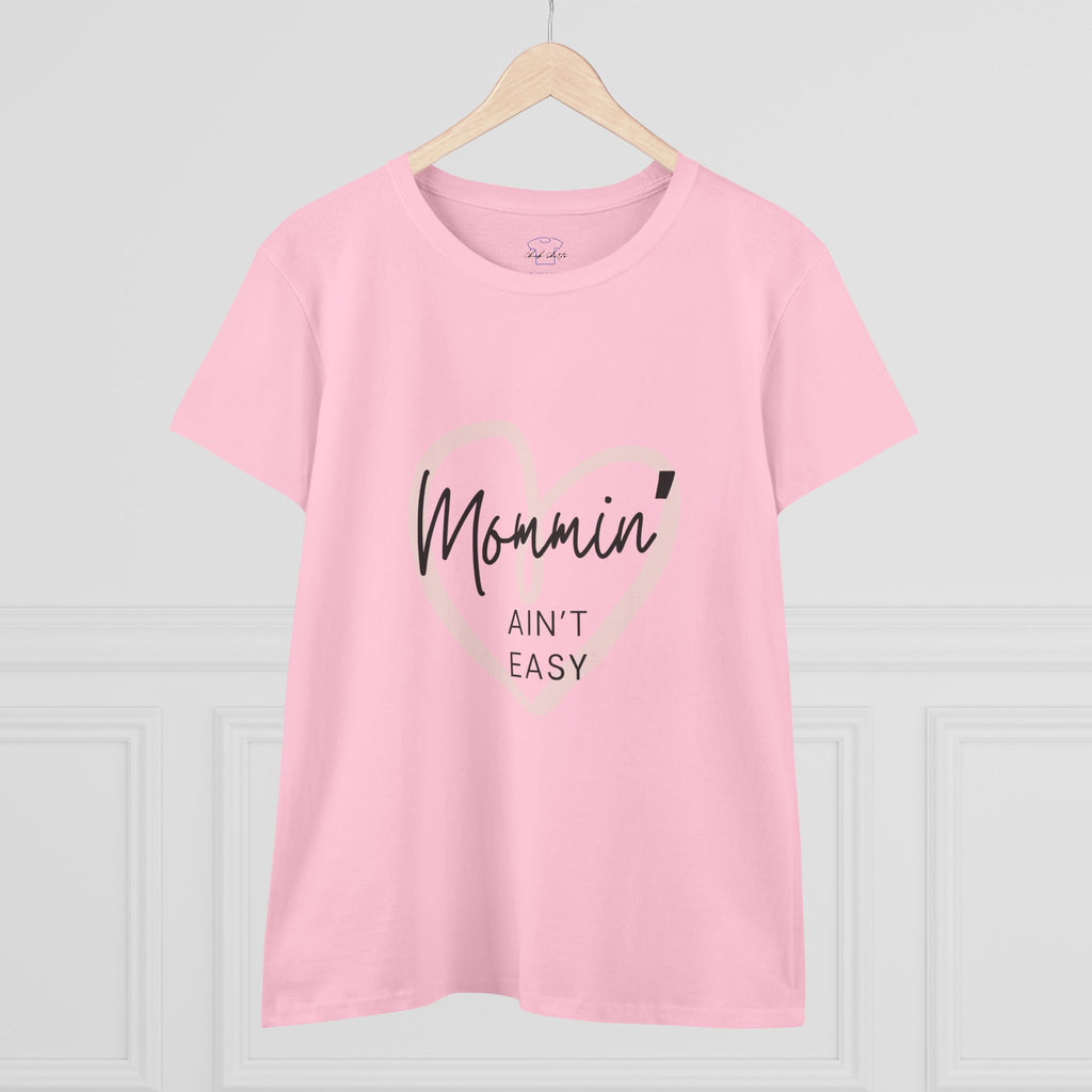 Chick-Shirts ~ Mommin' Ain't Easy Women's Tee