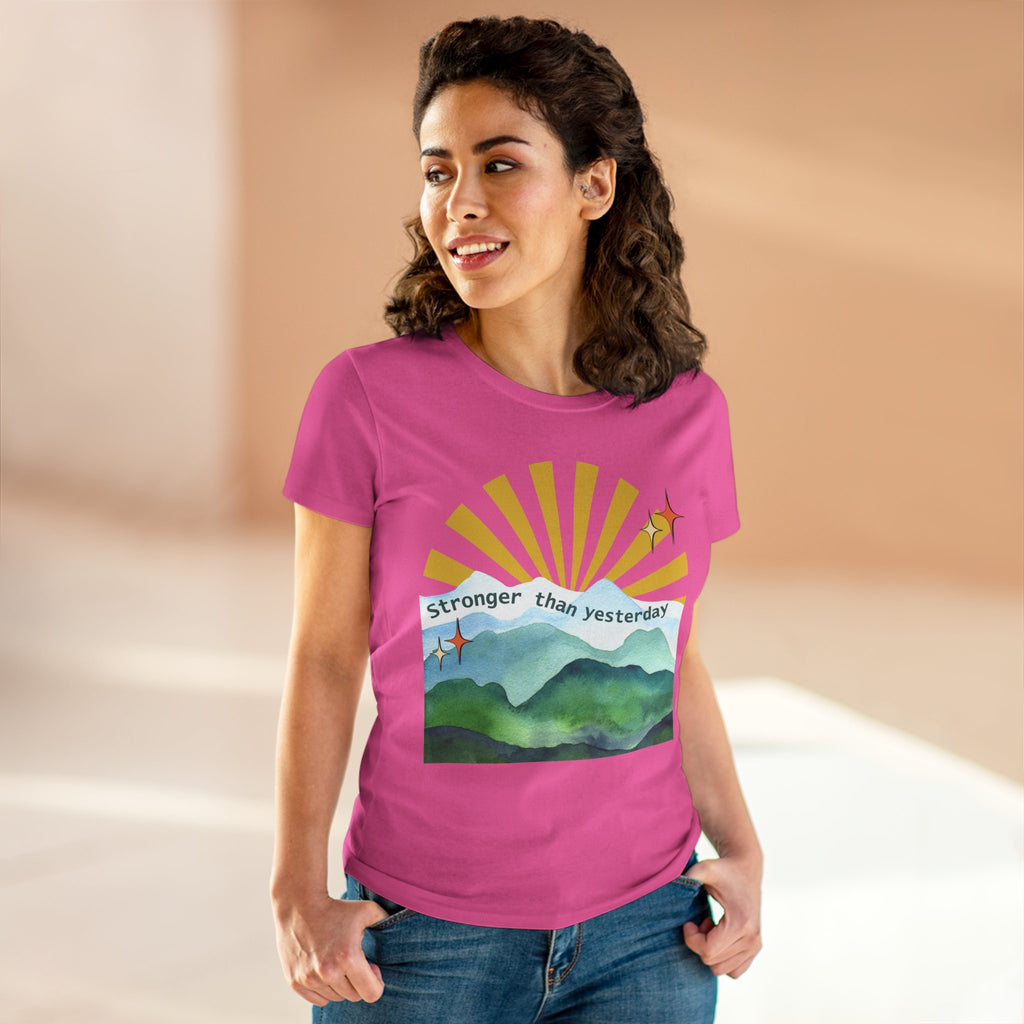 Chick-Shirts ~ Stronger Than Yesterday Women's Tee