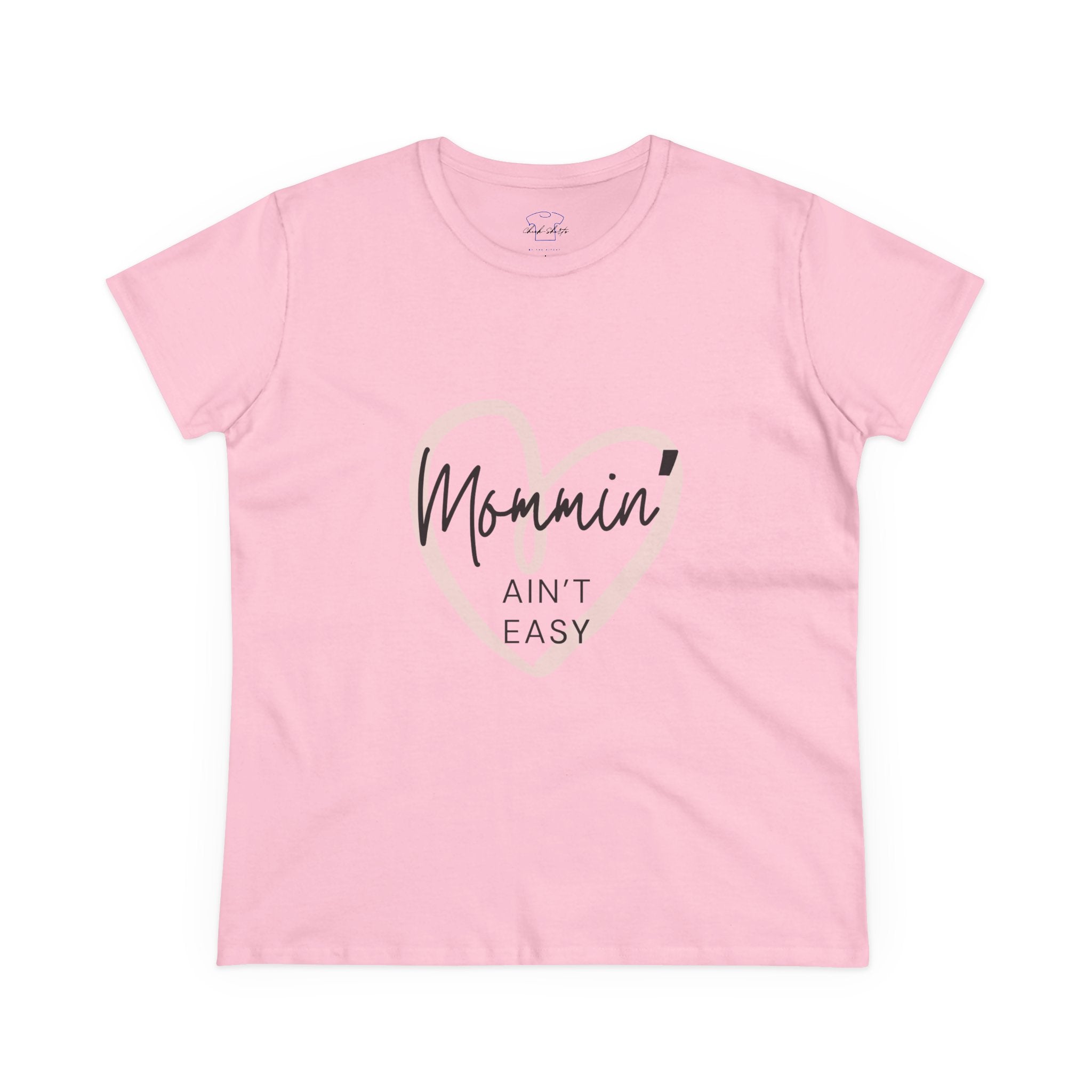 Chick-Shirts ~ Mommin' Ain't Easy Women's Tee
