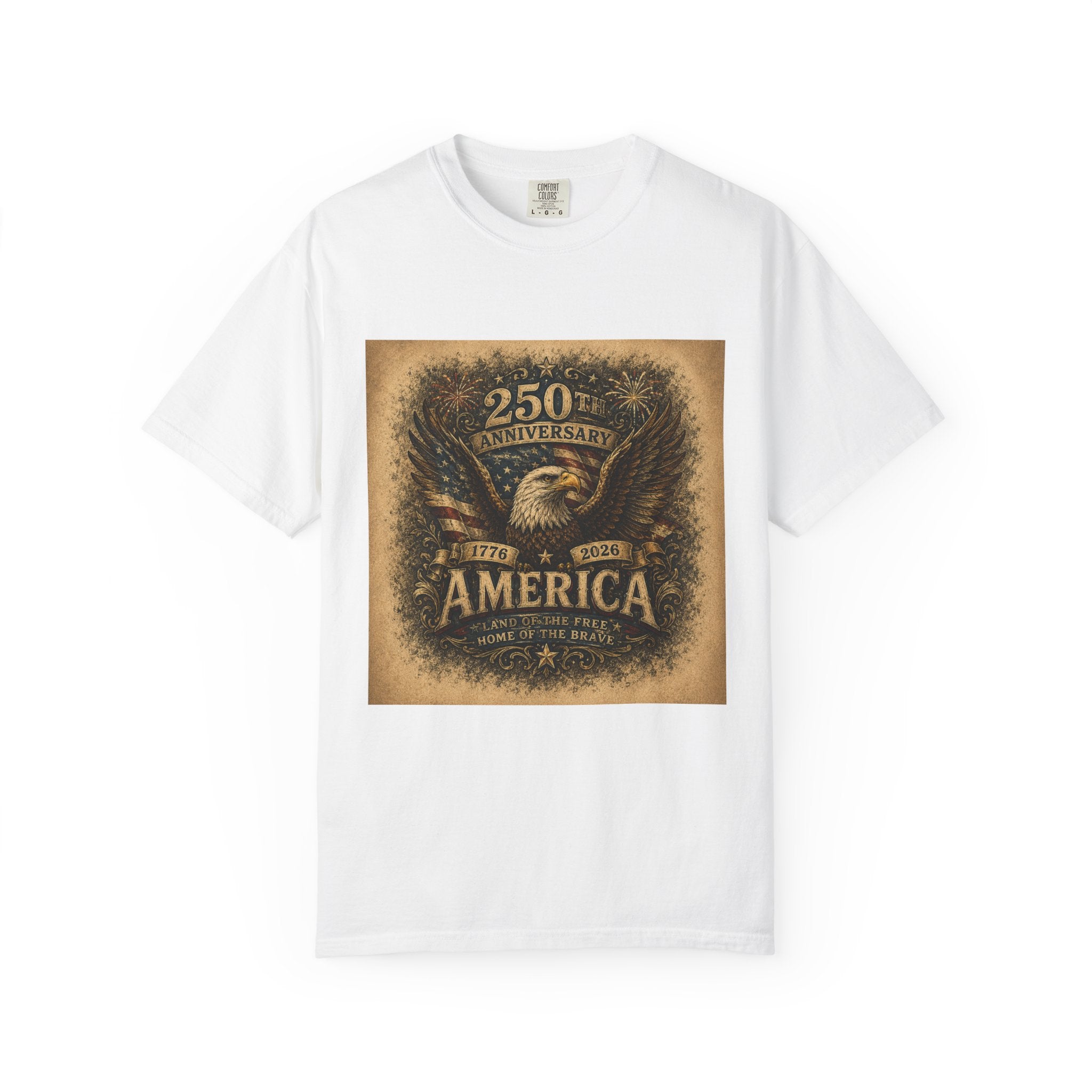 America 250th Anniversary — Land of the Free. Home of the Brave. T-Shirt