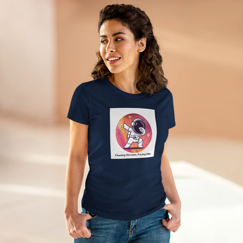 Chick-Shirts ~ Chasing Dreams. Paying Bills. ~ Women's Midweight Cotton Tee