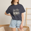 Chick-Shirts ~ Love Your Enemies — Graphic Tee
