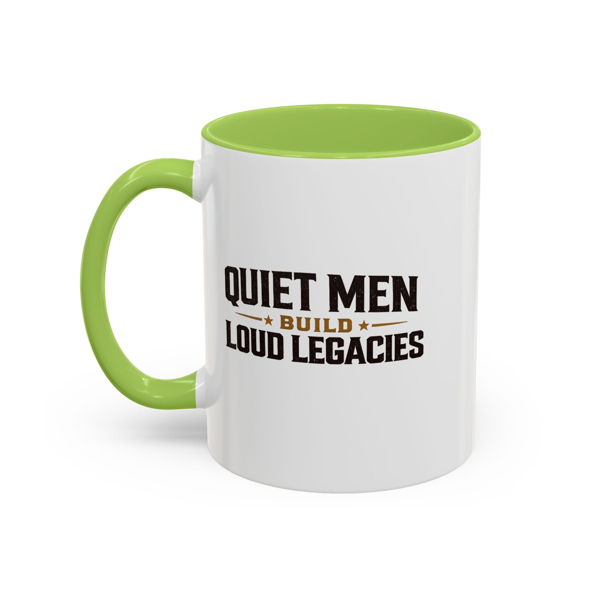 Lil-Mugs ~ Quiet Men Build Loud Legacies | Accent Ceramic Mug (11oz/15oz)