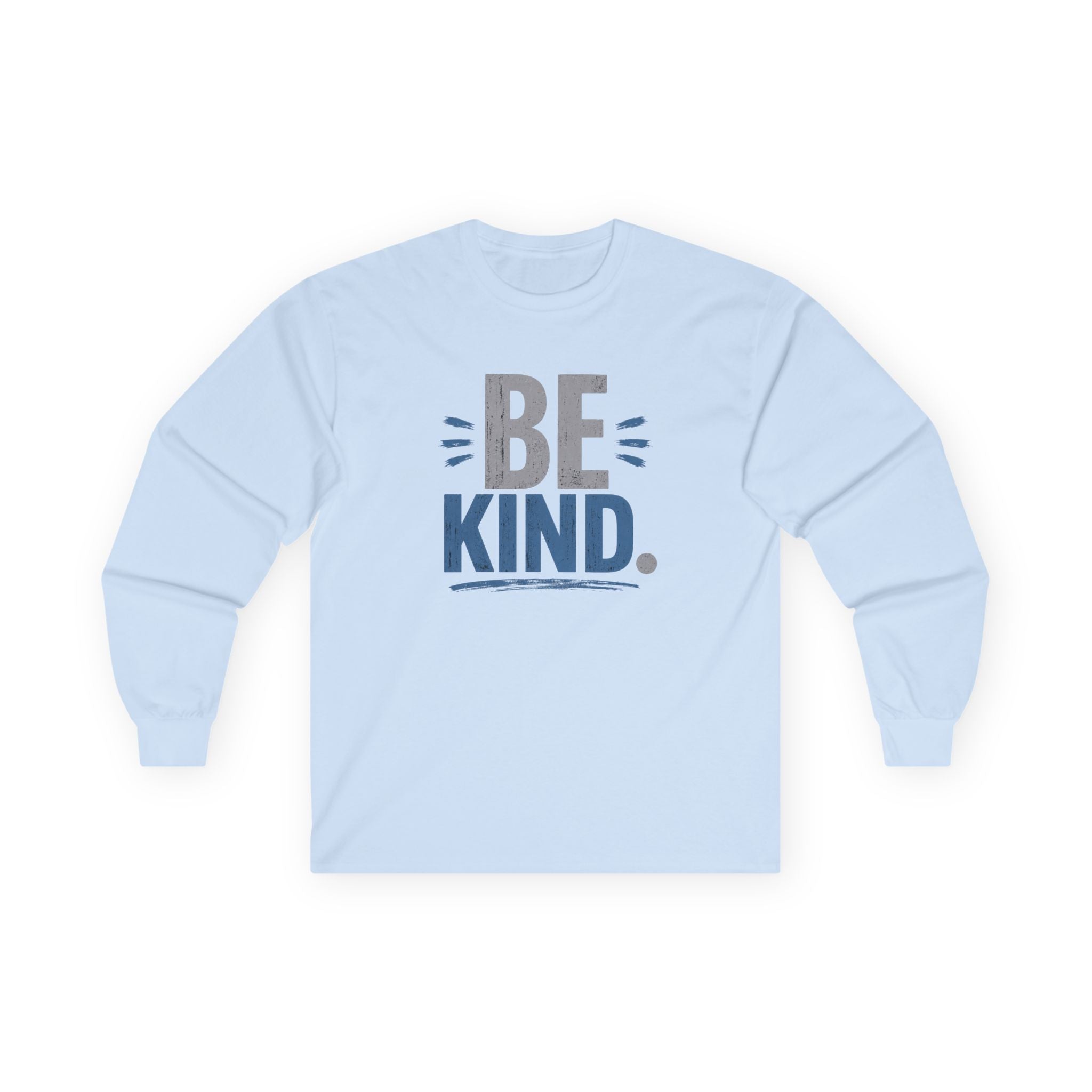 UNISEX ~ Be Kind. ~ Long Sleeve Tee
