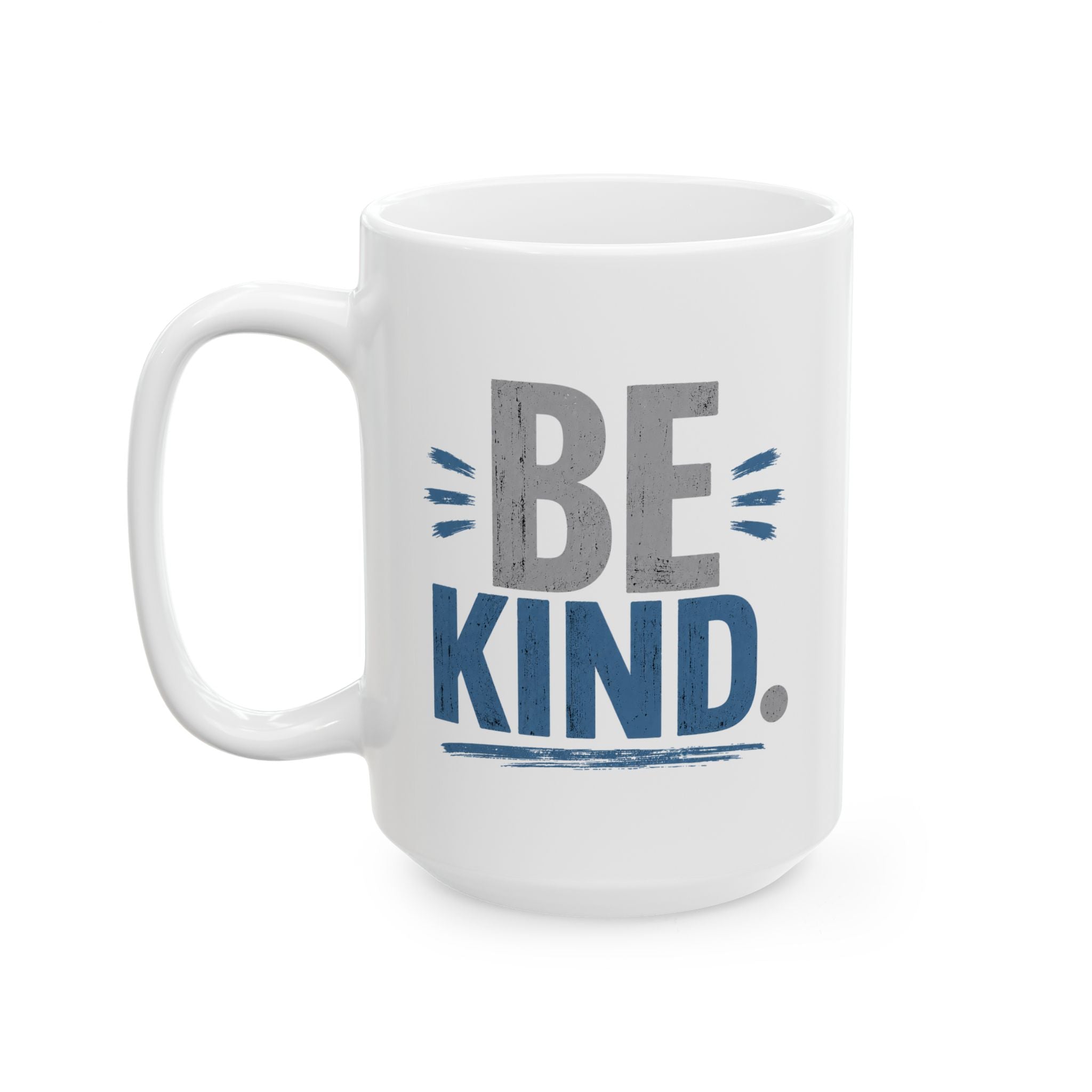 Lil-Mugs ~ BE KIND.  Ceramic Mug (11oz, 15oz)
