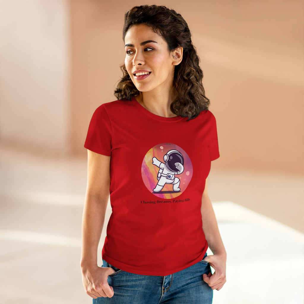 Chick-Shirts ~ Chasing Dreams. Paying Bills. ~ Women's Midweight Cotton Tee