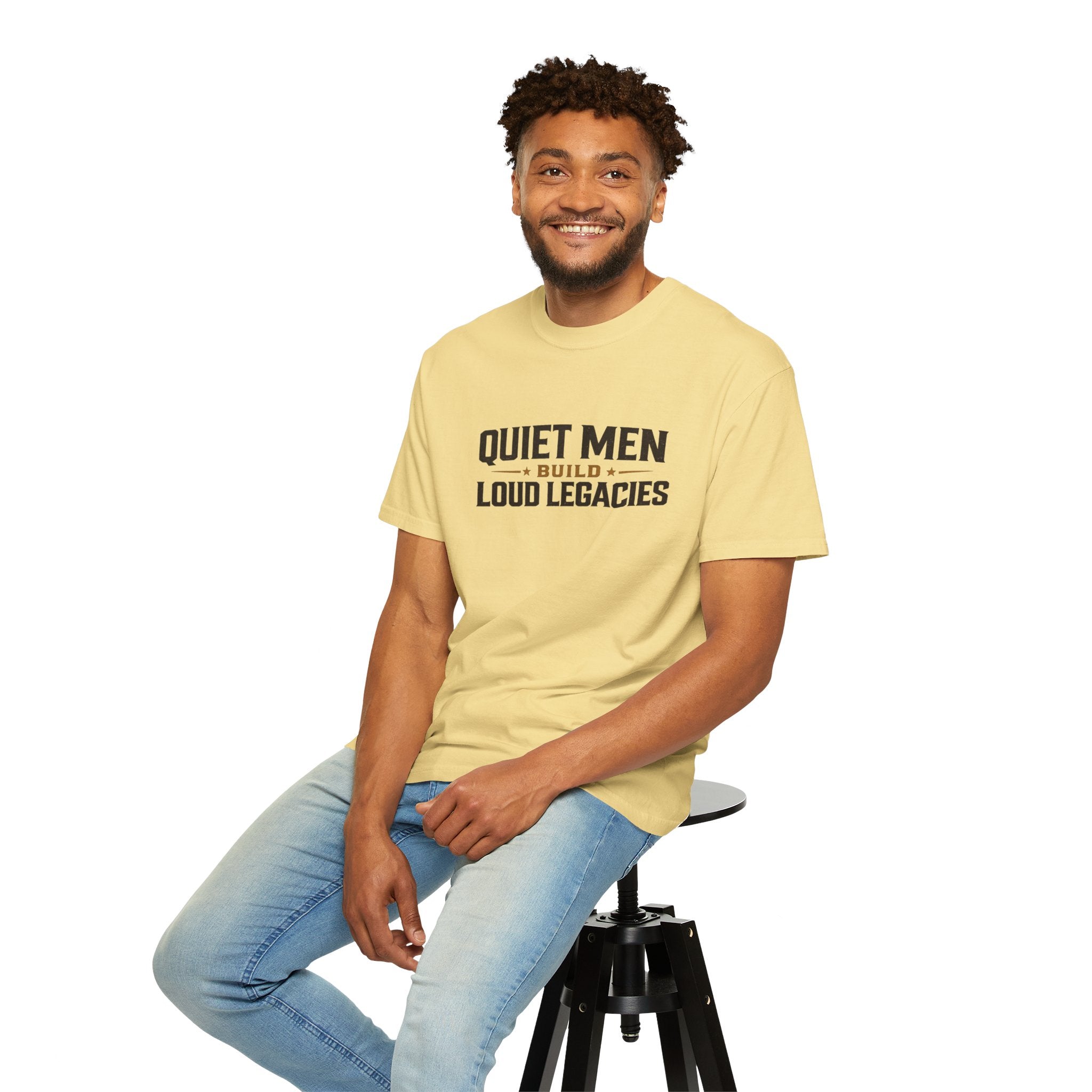 Dude-Shirts ~ Quiet Men Build Loud Legacies Graphic Tee