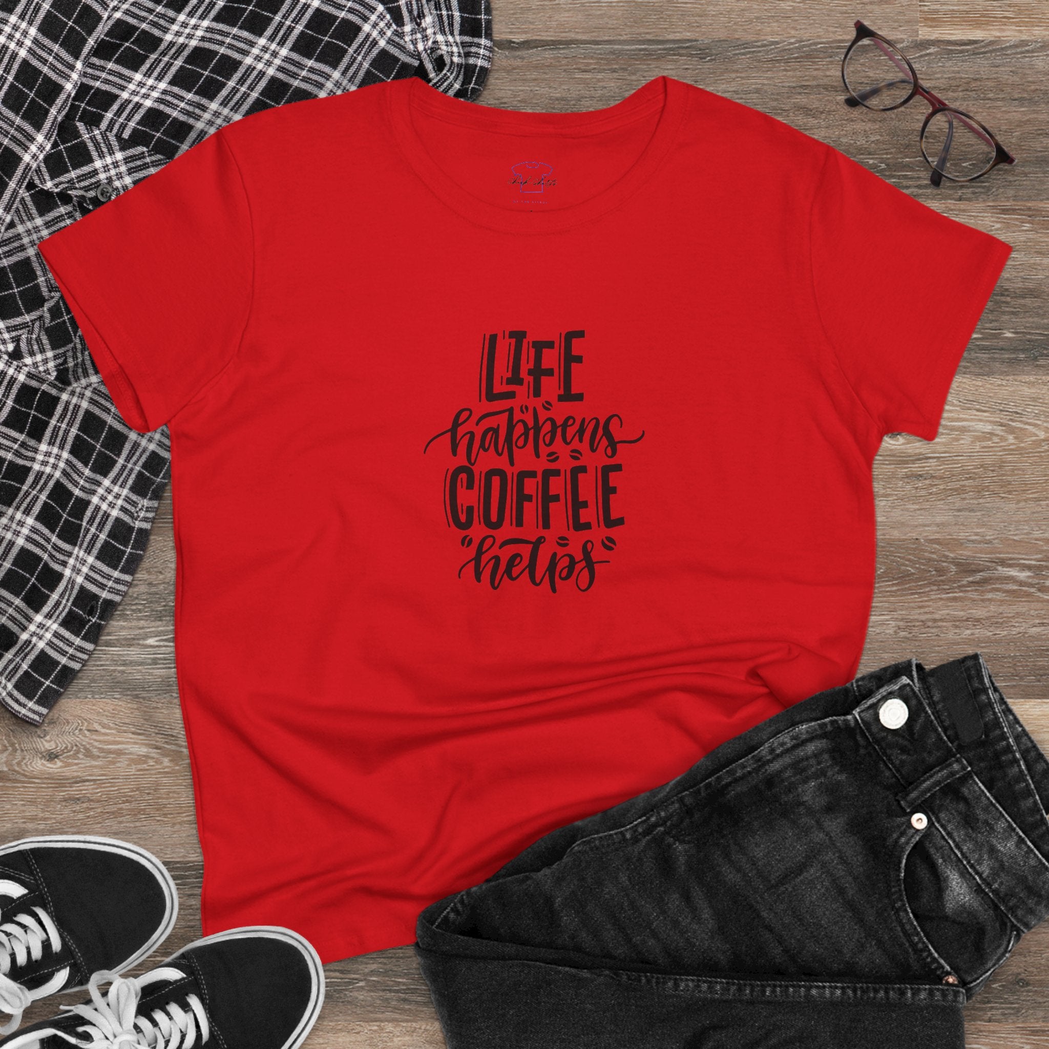 Life happens.  Coffee helps. ~ Women's Midweight Cotton Tee