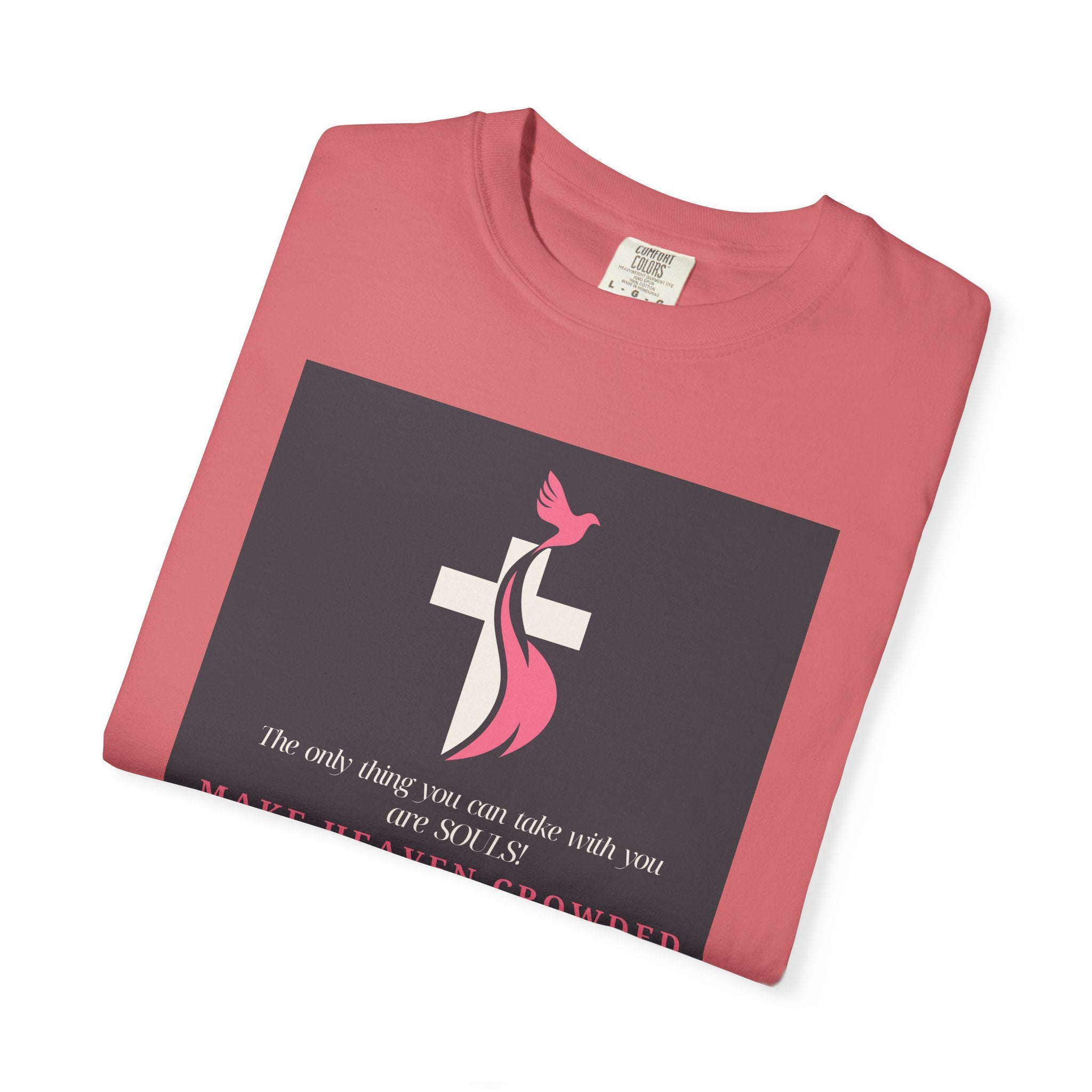 Chick-Shirts — “Make Heaven Crowded” Inspirational Tee