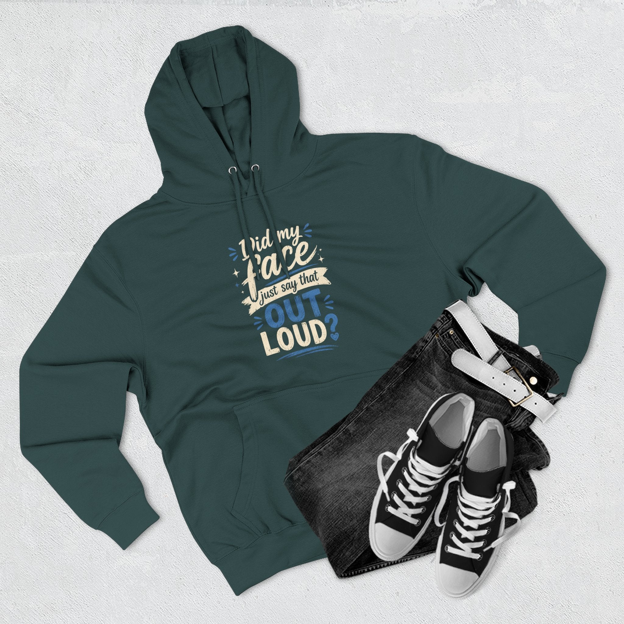 Chick-Shirts ~ "Did My Face Just Say That Out Loud?" Fleece Pullover Hoodie
