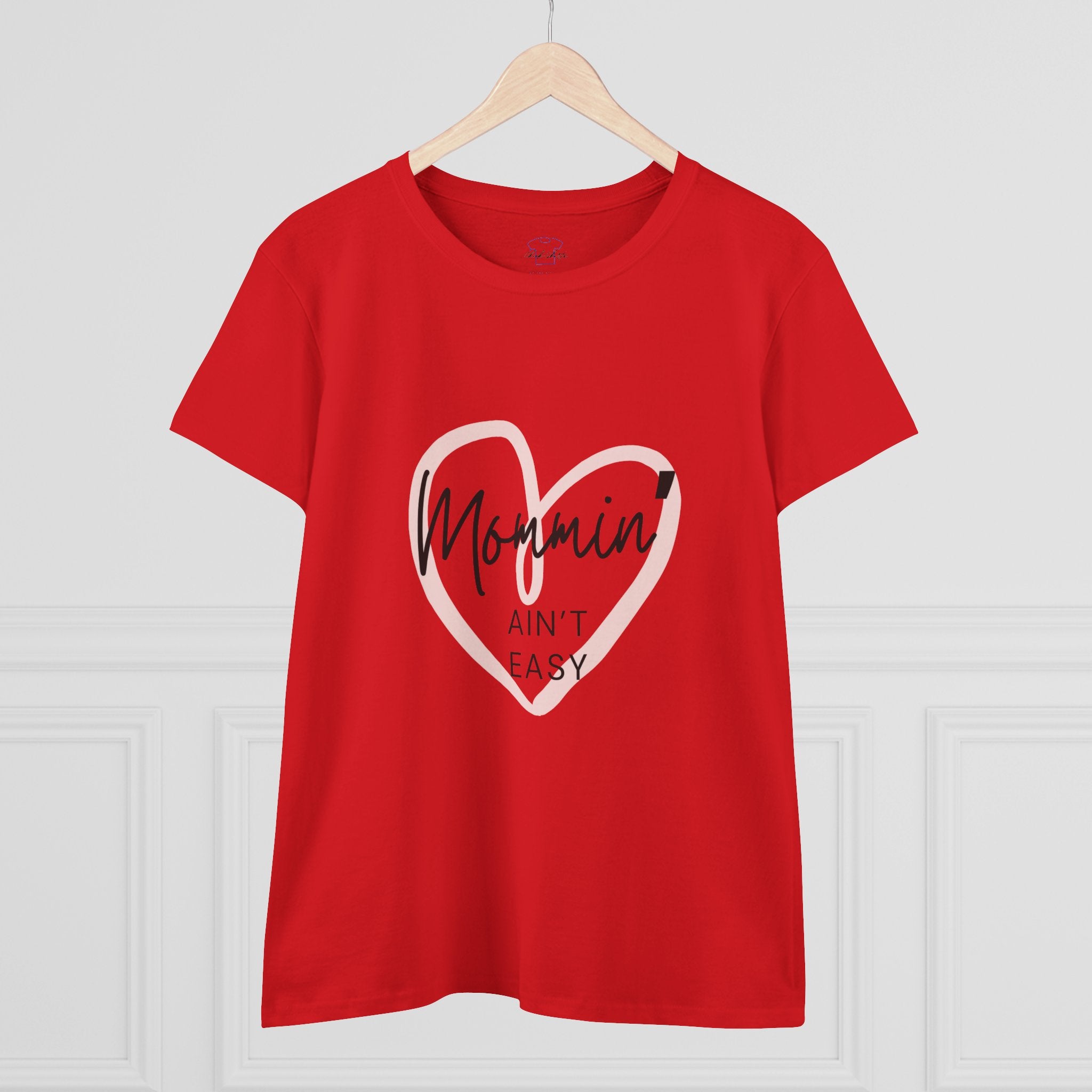 Chick-Shirts ~ Mommin' Ain't Easy Women's Tee