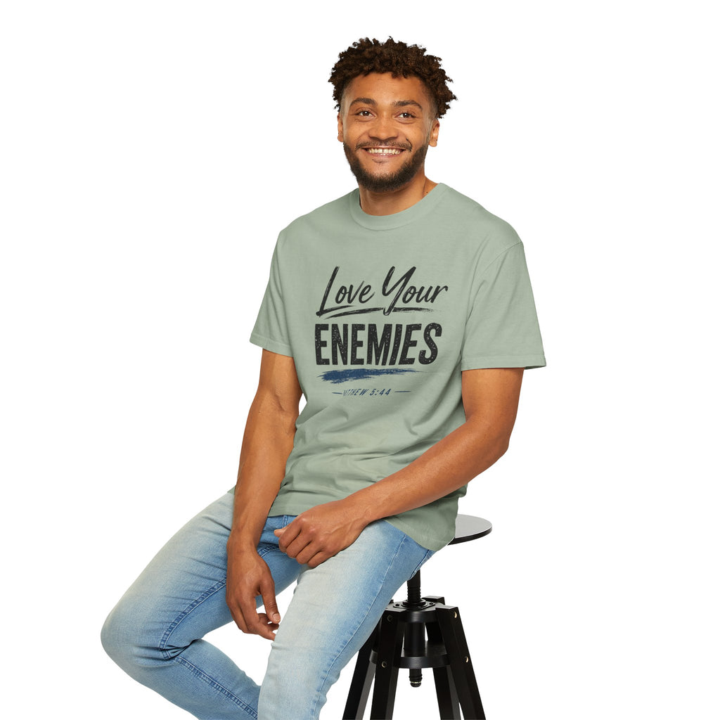 Dude-Shirts ~ Love Your Enemies — Graphic Tee