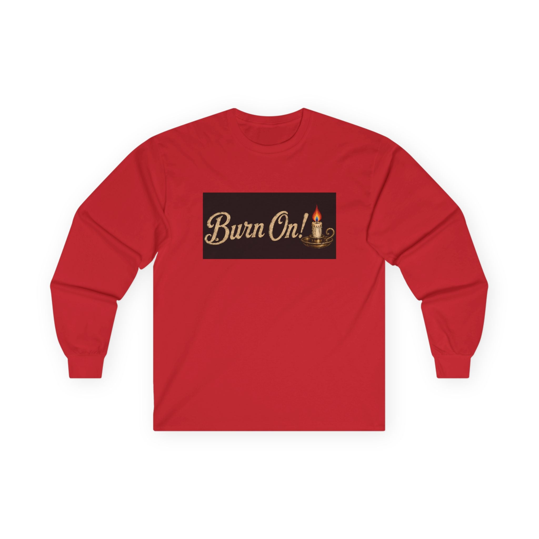 Burn On! Inspirational Long Sleeve Graphic Tee