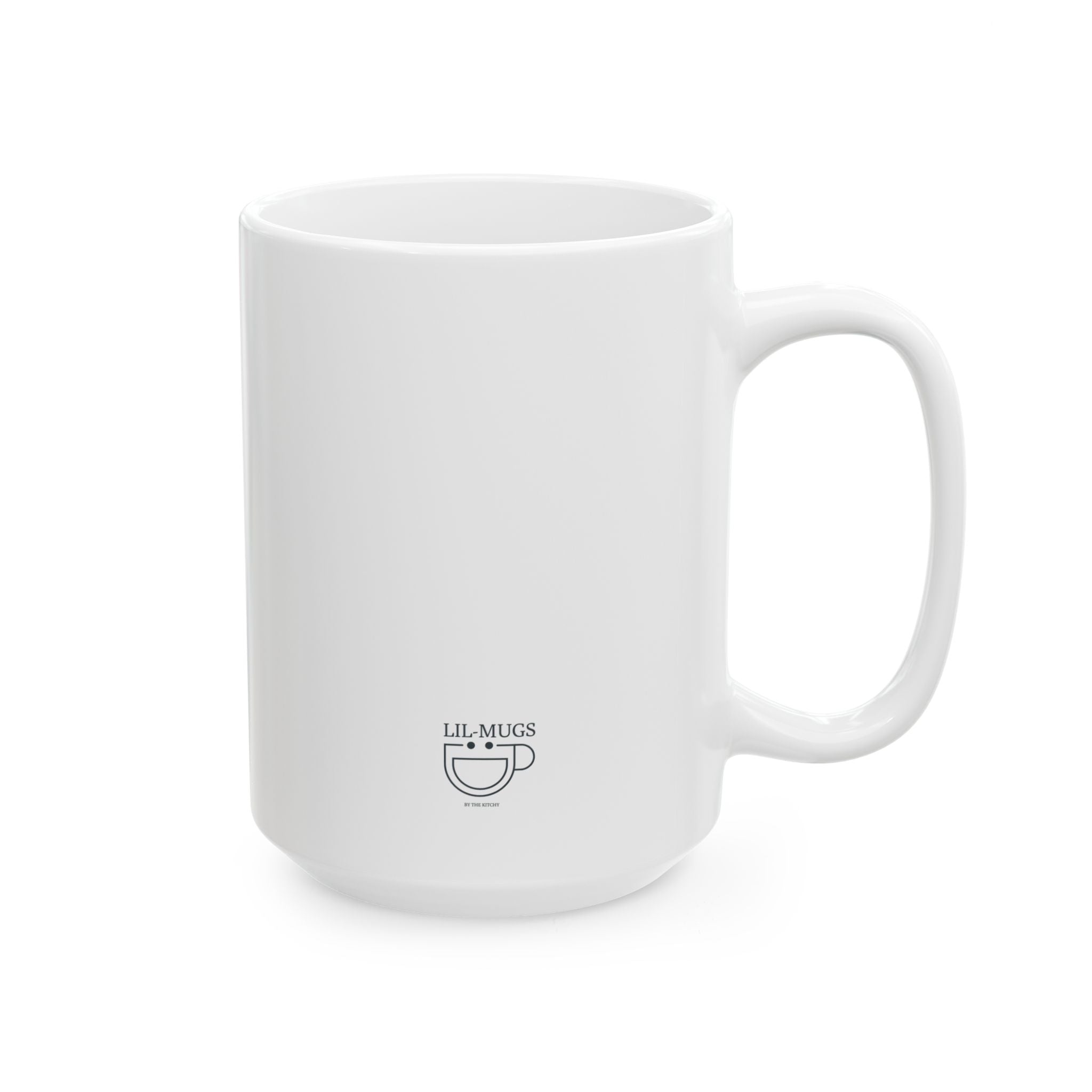Lil-Mugs ~ Make Heaven Crowded —Ceramic Mug (11oz/15oz)