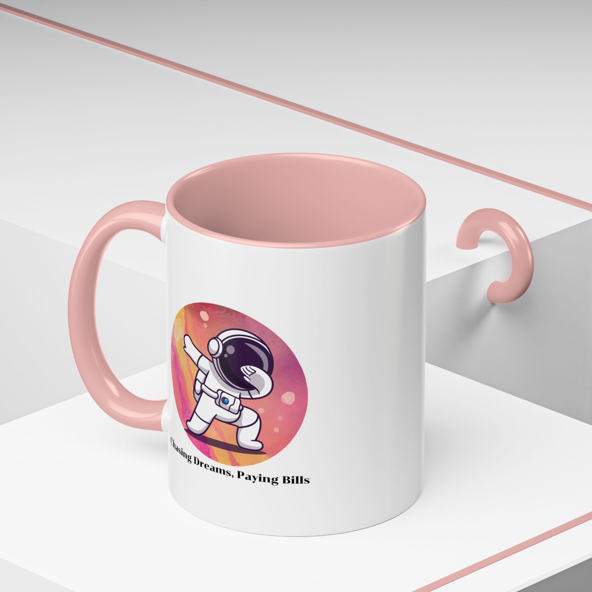 Lil-Mugs ~ Chasing Dreams. Paying Bills - Accent Mug (11oz/15oz)