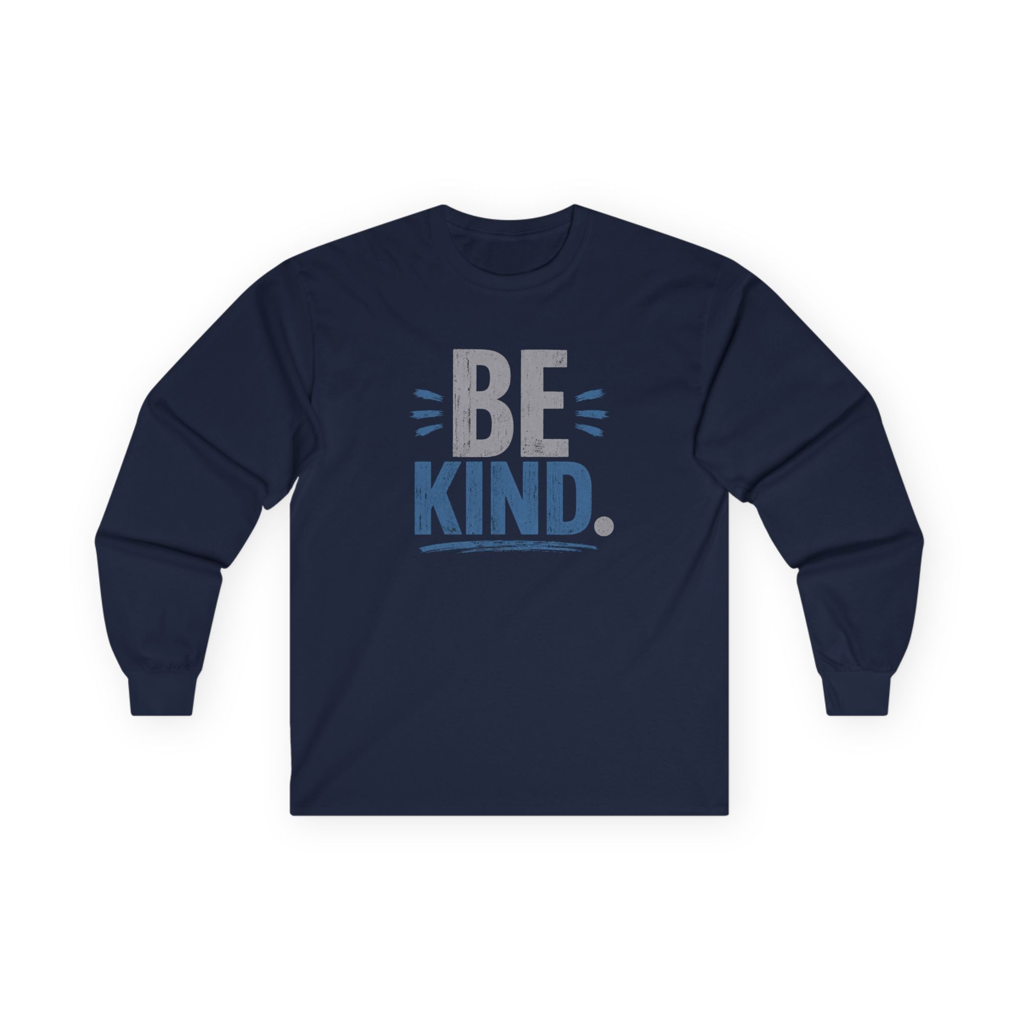UNISEX ~ Be Kind. ~ Long Sleeve Tee