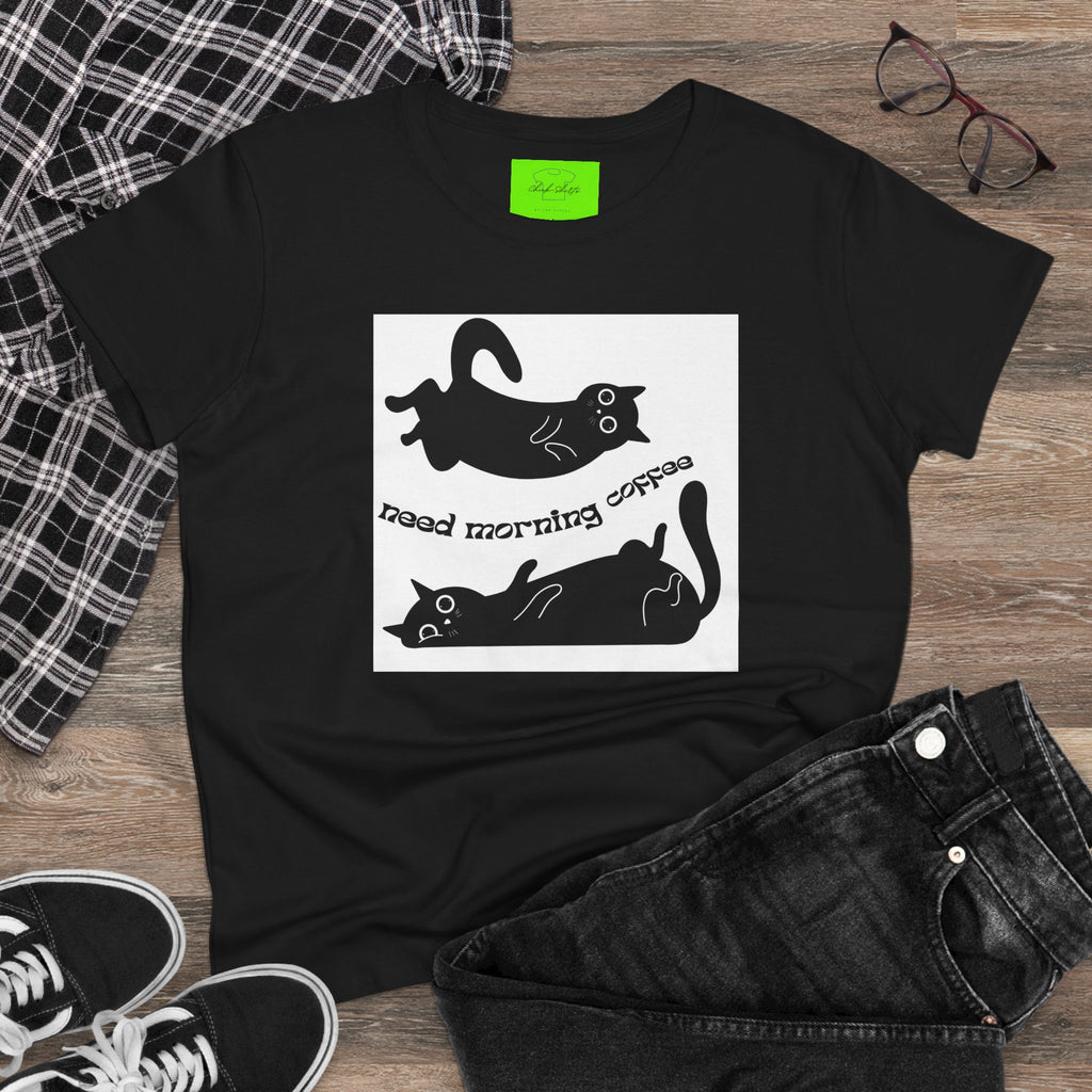 Chick-Shirts ~ Need Morning Coffee Women's Tee