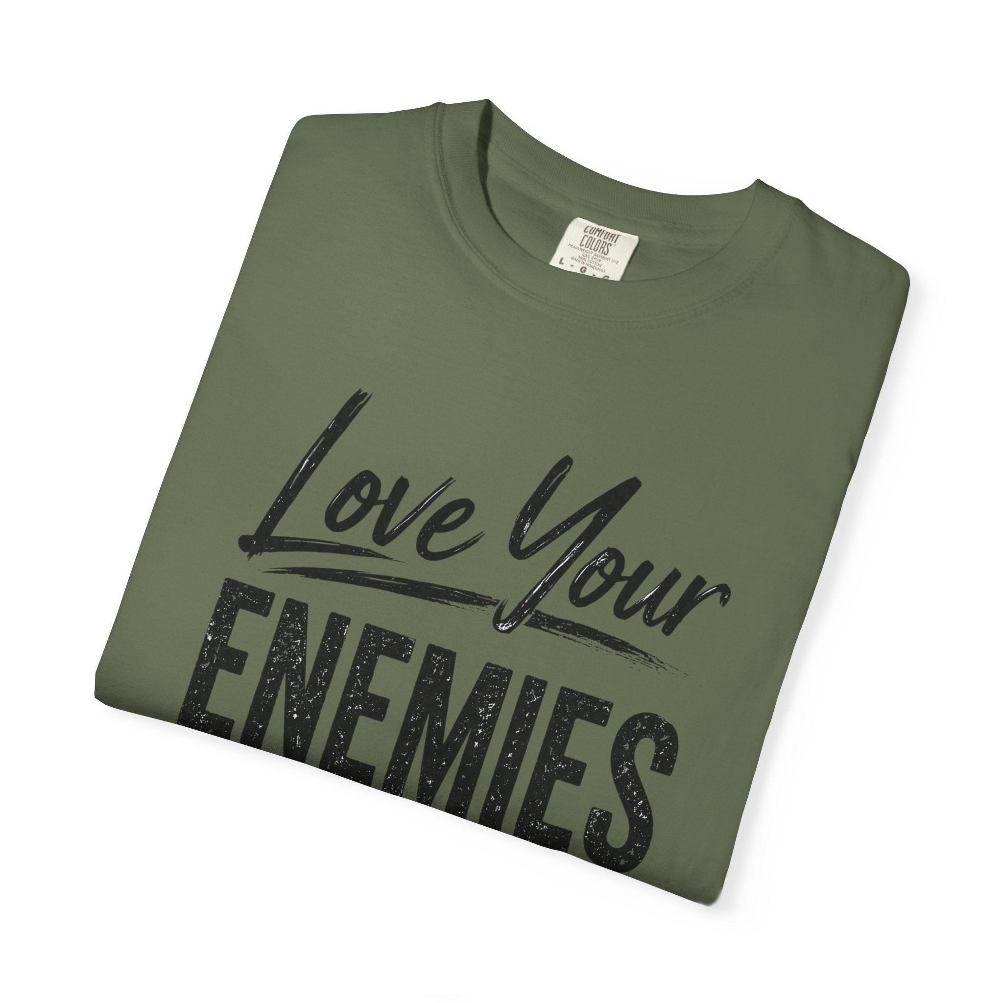 Dude-Shirts ~ Love Your Enemies — Graphic Tee
