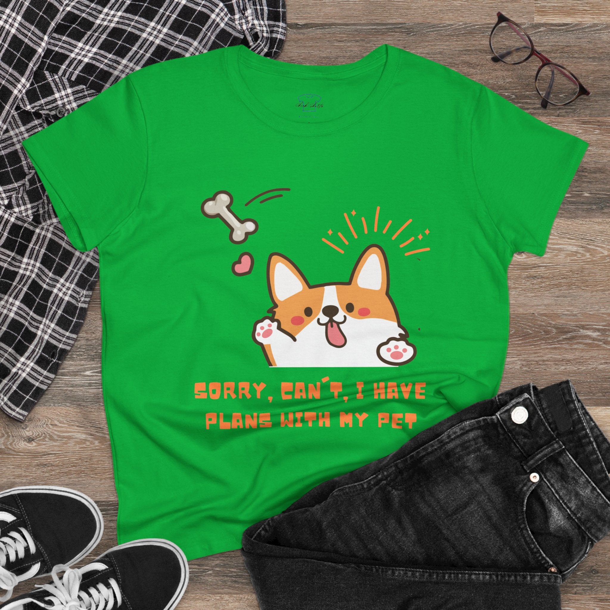 Chick Shirts ~ Sorry, can't. I have plans with my pet. Women's Tee