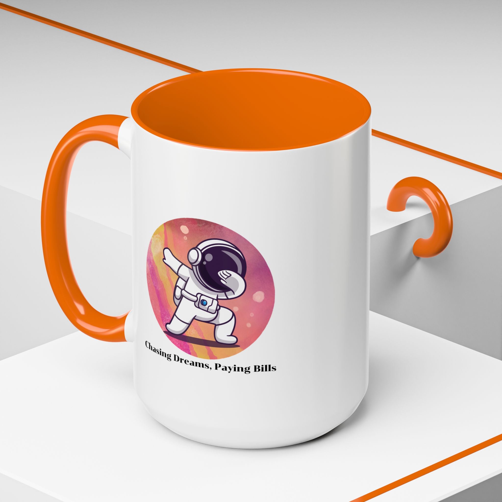 Lil-Mugs ~ Chasing Dreams. Paying Bills - Accent Mug (11oz/15oz)