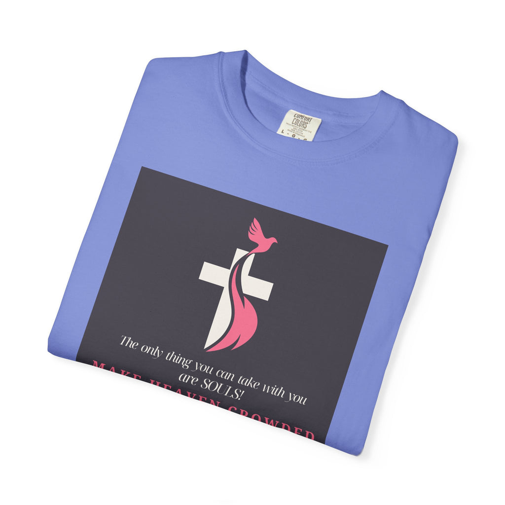 Chick-Shirts — “Make Heaven Crowded” Inspirational Tee