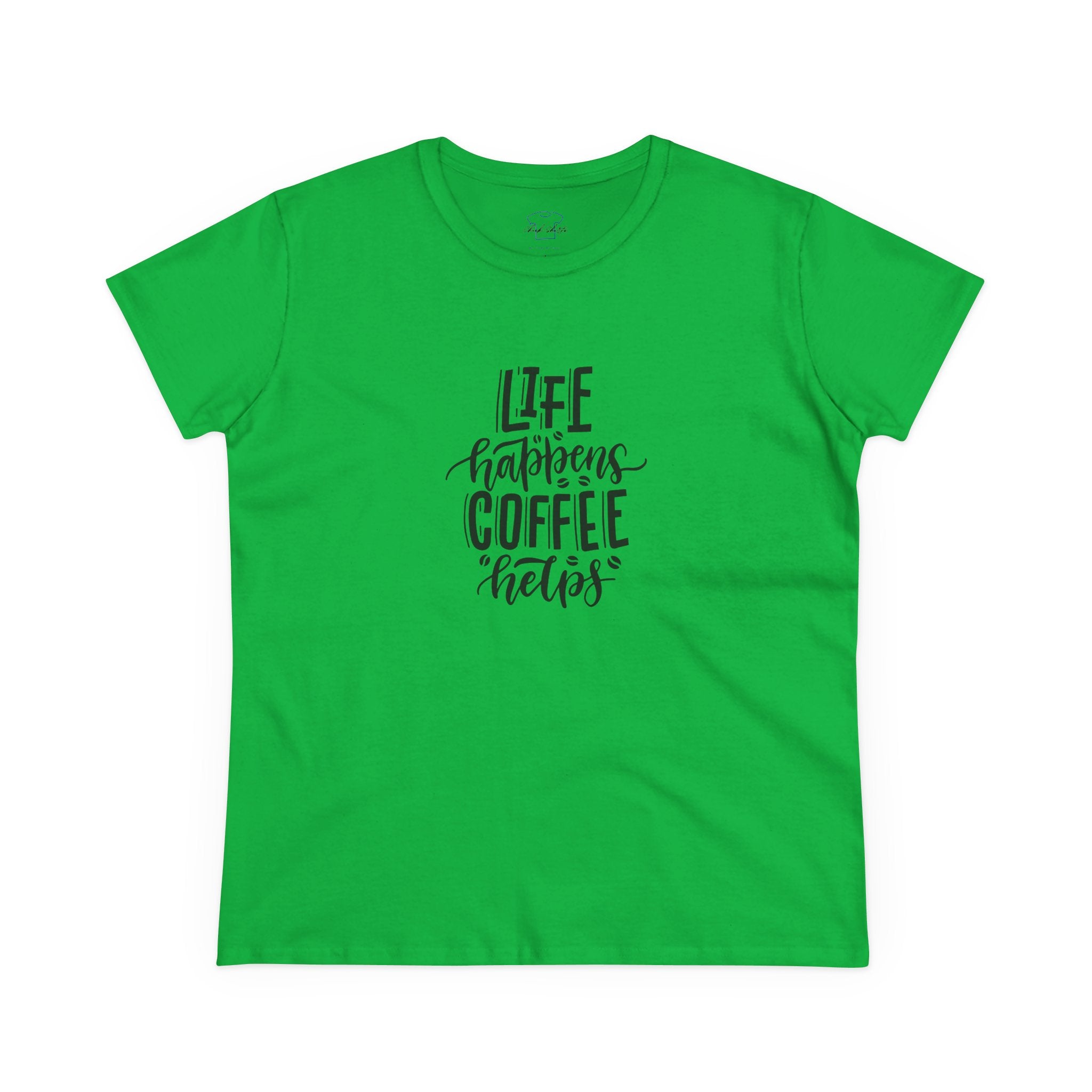 Chick-Shirts ~ Life happens.  Coffee helps. Women's  Tee