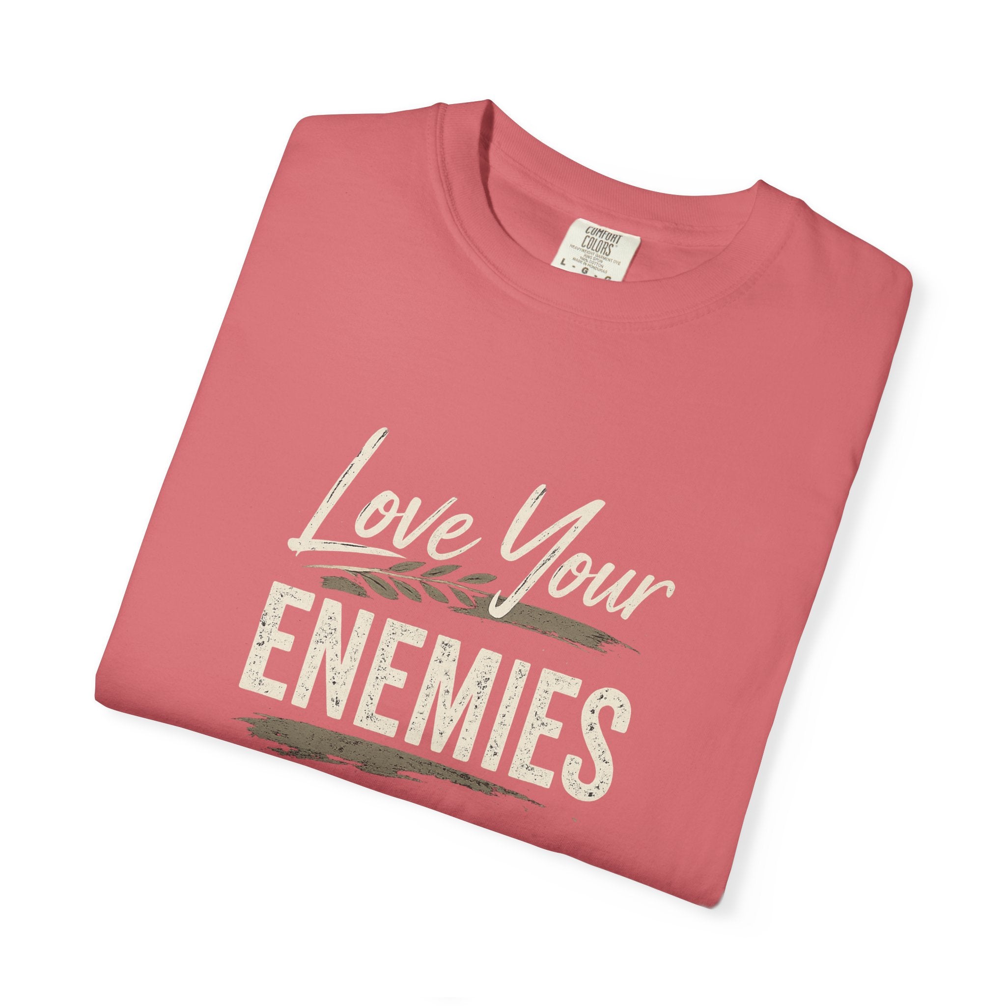 Chick-Shirts ~ Love Your Enemies — Graphic Tee
