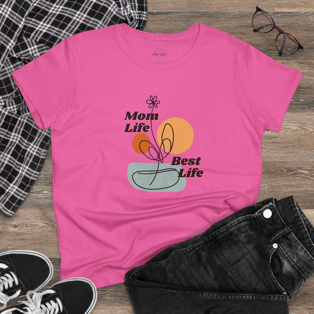 Mom life. Best Life. ~ Women's Midweight Cotton Tee